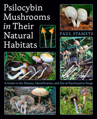 Psilocybin Mushrooms in Their Natural Habitats Paperback by Paul Stamets