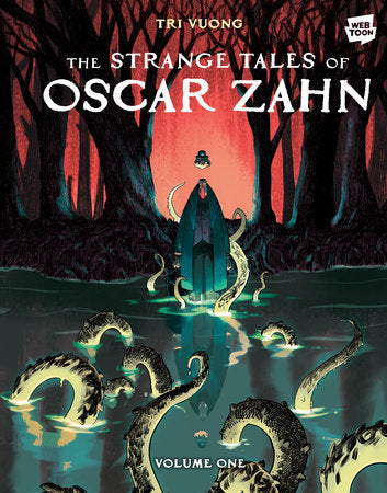 The Strange Tales of Oscar Zahn: Volume 1 [A Graphic Novel] Paperback by Tri Vuong