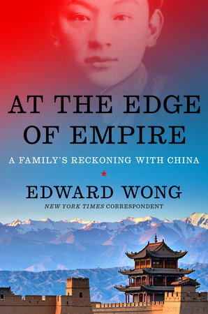 At the Edge of Empire Hardcover by Edward Wong