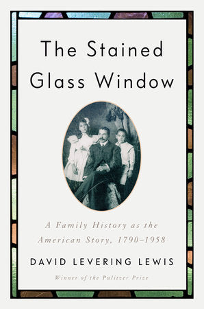The Stained Glass Window Hardcover by David Levering Lewis