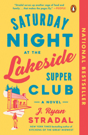 Saturday Night at the Lakeside Supper Club Paperback by J. Ryan Stradal