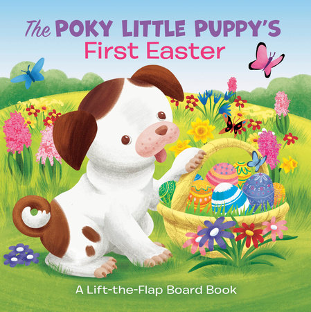 The Poky Little Puppy's First Easter Board Book by Andrea Posner Sanchez; illustrated by Sue DiCicco