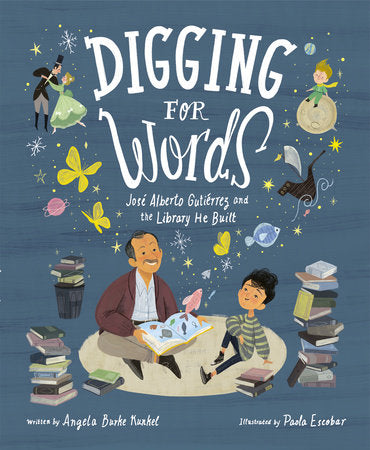 Digging for Words Hardcover by Angela Burke Kunkel; illustrated by Paola Escobar