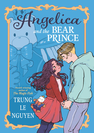 Angelica and the Bear Prince Paperback by Trung Le Nguyen