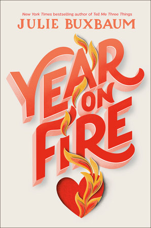 Year on Fire Hardcover by Julie Buxbaum