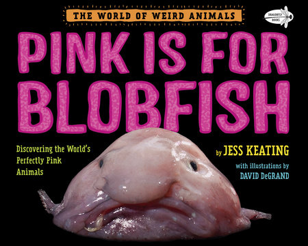 Pink Is For Blobfish TR by Jess Keating