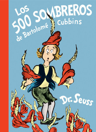 Los 500 sombreros de Bartolomé Cubbins (The 500 Hats of Bartholomew Cubbins Spanish Edition) Hardcover by Dr. Seuss