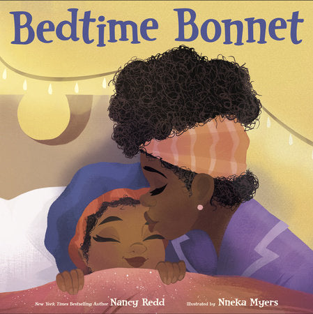 Bedtime Bonnet Hardcover by Nancy Redd; illustrated by Nneka Myers