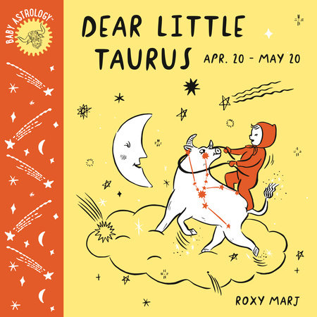 Baby Astrology: Dear Little Taurus Ebook by Roxy Marj