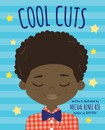 Cool Cuts HC by Written and illustrated by Mechal Renee Roe