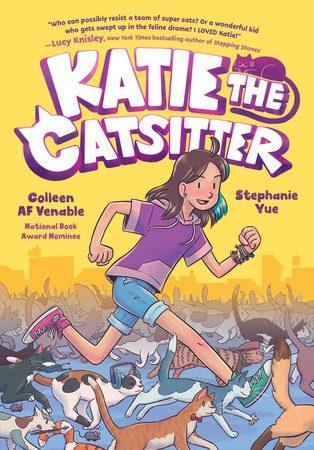 Katie the Catsitter TR by Colleen AF Venable; illustrated by Stephanie Yue