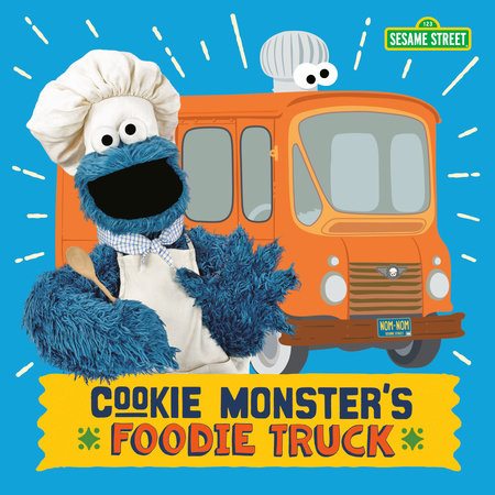 Cookie Monster's Foodie Truck (Sesame Street) Ebook by Naomi Kleinberg