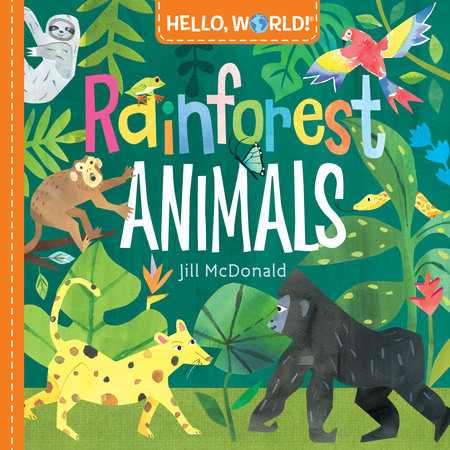 Hello, World! Rainforest Animals EL by Jill McDonald