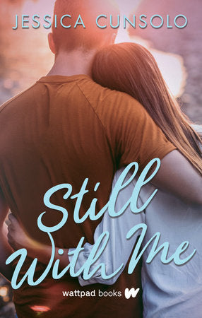 Still With Me Paperback by Jessica Cunsolo