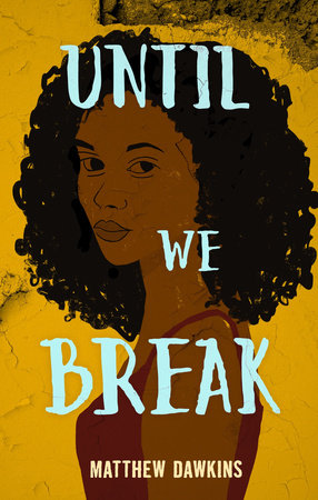 Until We Break TR by Matthew Dawkins