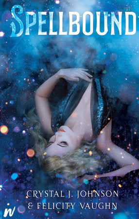 Spellbound Paperback by Crystal J. Johnson