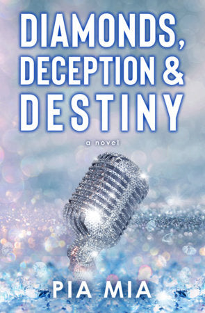 Diamonds, Deception & Destiny Paperback by Pia Mia