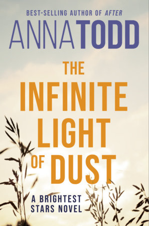 The Infinite Light of Dust Paperback by Anna Todd