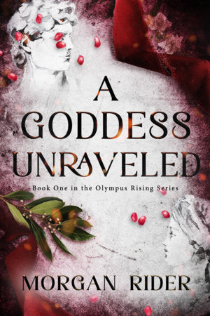 A Goddess Unraveled Paperback by Morgan Rider