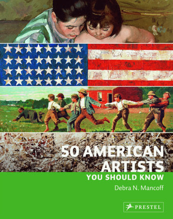 50 American Artists You Should Know Paperback by Debra N. Mancoff