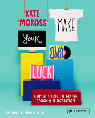 Make Your Own Luck Paperback by Kate Moross