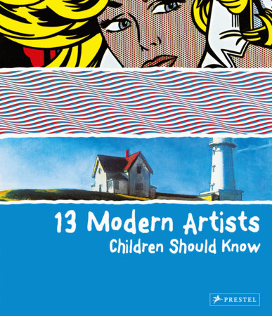 13 Modern Artists Children Should Know HC by Brad Finger