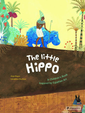 The Little Hippo Hardcover by Geraldine Elschner