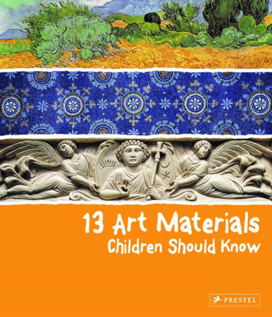 13 Art Materials Children Should Know HC by Narcisa Marchioro