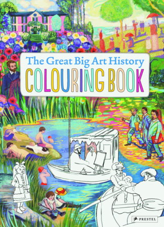The Great Big Art History Colouring Book Hardcover by Annabelle Von Sperber