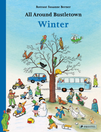 All Around Bustletown: Winter Board Book by Rotraut Susanne Berner