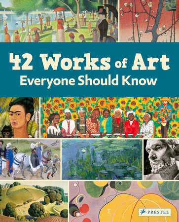 42 Works of Art Everyone Should Know Hardcover by Brad Finger