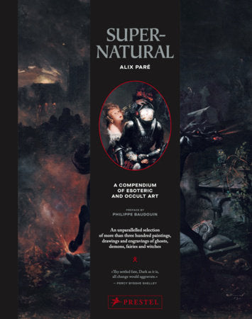 Supernatural Hardcover by Alix Paré, Philippe Baudouin, Laurence Guignard, Catherine Schneider, Céline Du Chéné, Anne Chassagnol, Nicole Edelman, David Hamidovic and Emmanuel Kreis