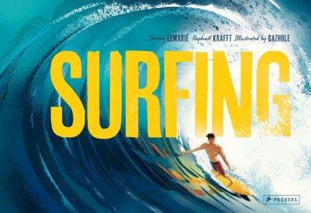 Surfing Hardcover by Raphaël Krafft, Jérémy Lemarié, Illustrated by Gazhole
