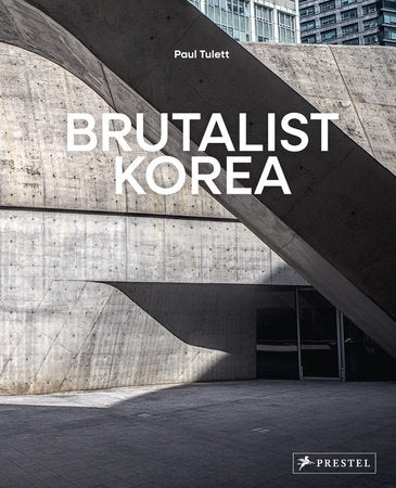 Brutalist Korea Hardcover by Paul Tulett