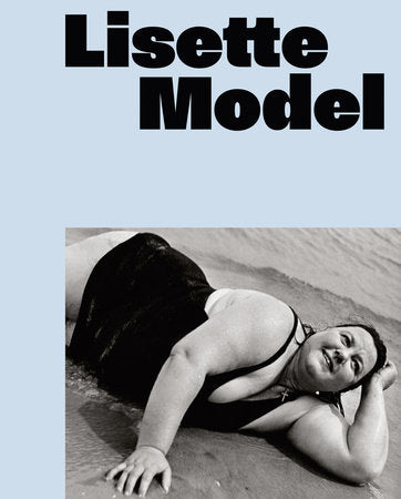 Lisette Model Hardcover by Walter Moser, with contributions by Damarice Amal, Duncan Forbes, Audrey Sands, Ann Thomas, Arne Reimer, and Astrid Mahler