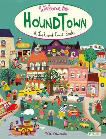 Welcome to Houndtown Board Book by Yayo Kawamura