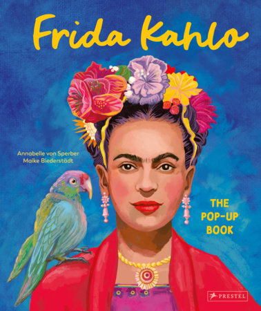 Frida Kahlo Hardcover by Maike Biederstädt, Annabelle von Sperber