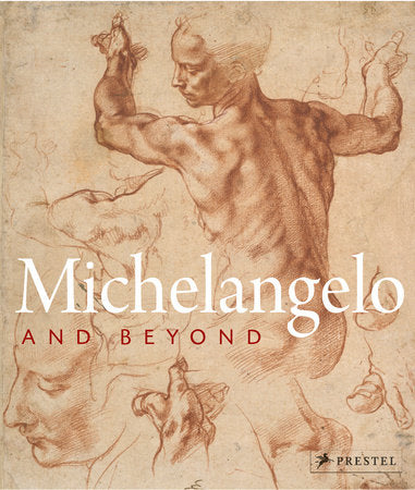 Michelangelo and Beyond Hardcover by Eva Michel, Karl Albrecht Schröder