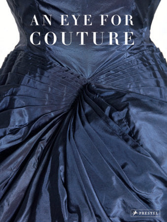 An Eye for Couture Hardcover by Caroline Evans