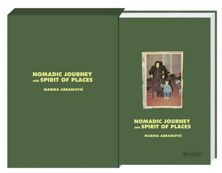 Marina Abramovic: Nomadic Journey and Spirit of Places HC by Marina Abramovic