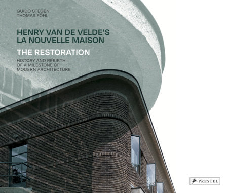 Henry van de Velde's La Nouvelle Maison Hardcover by Guido Stegen, Thomas Föhl, Translated by Bram Opstelten