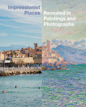 Impressionist Places Hardcover by Miriam Leimer, Ortrud Westheider, Christoph Irrgang