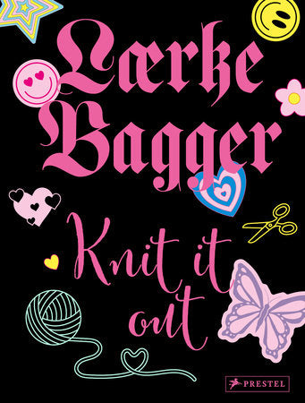 Knit it out Hardcover by Laerke Bagger