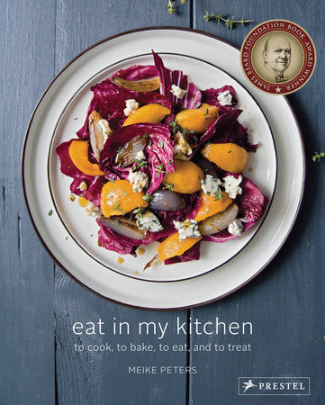 Eat in My Kitchen Hardcover by Meike Peters