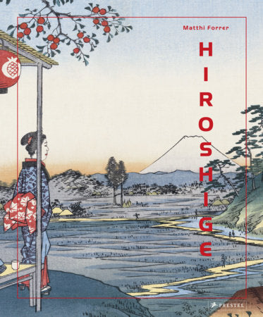 Hiroshige Hardcover by Matthi Forrer