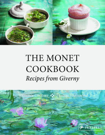 The Monet Cookbook Hardcover by Florence Gentner