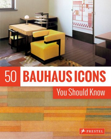 50 Bauhaus Icons You Should Know Paperback by Josef Straber