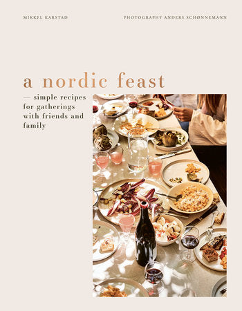 A Nordic Feast Hardcover by Mikkel Karstad