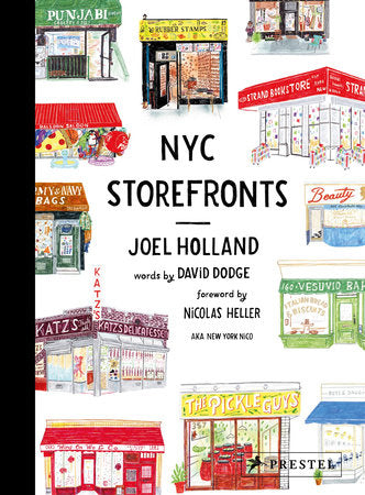 NYC Storefronts Hardcover by Illustrations by Joel Holland, Text by David Dodge, Foreword by Nicolas Heller (aka New York Nico)