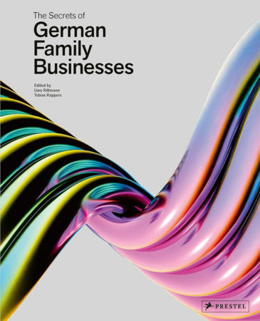 The Secrets of German Family Businesses Hardcover by Uwe Rittmann, Tobias Rappers